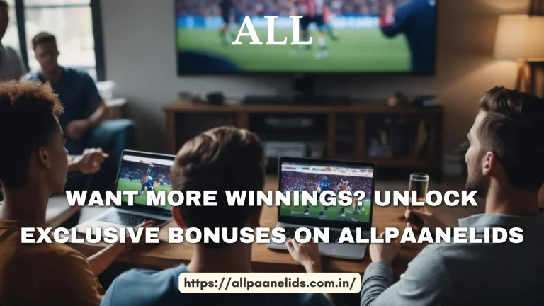 Experience Top-Notch Online Betting with AllPaanel