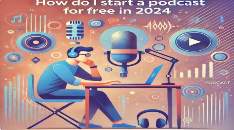 How Do I Start A Podcast For Free 2024