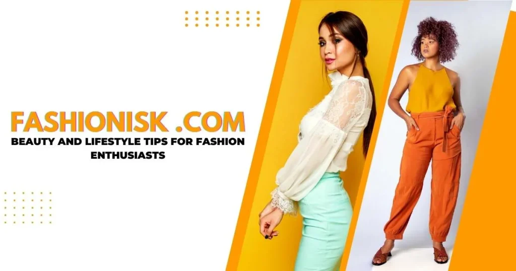 Fashionisk-com-Beauty-and-Lifestyle-Tips-for-Fashionistas